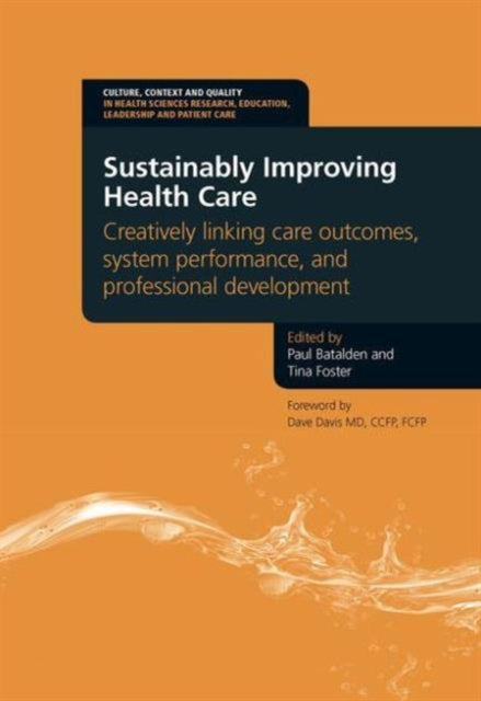 Book cover of: Sustainably Improving Health Care. By: Paul B. Batalden
