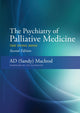 Book cover of: Psychiatry of Palliative Medicine. By: Sally MacLeod
