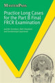 Book cover of: Practice Long Cases for the Part B Final FRCR Examination