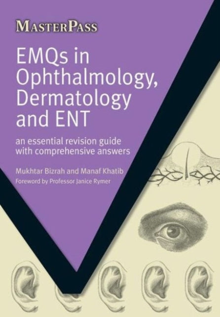 Book cover of: EMQs in Ophthalmology, Dermatology and ENT. By: Mukhtar Bizrah