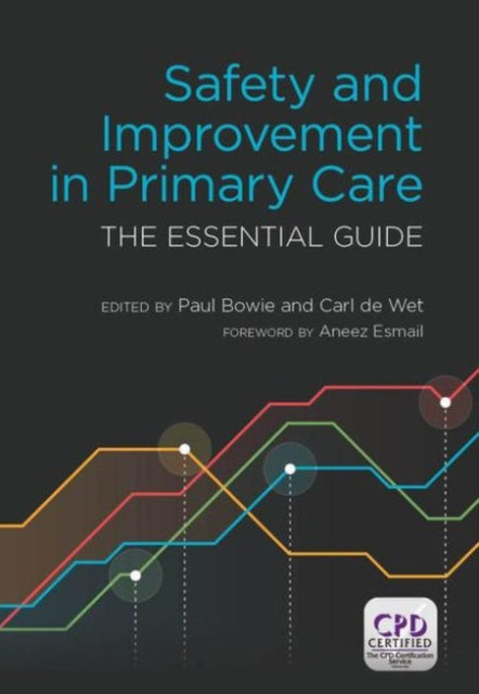 Book cover of: Safety and Improvement in Primary Care. By: Paul Bowie