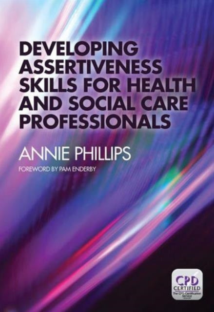 Book cover of: Developing Assertiveness Skills for Health and Social Care Professionals