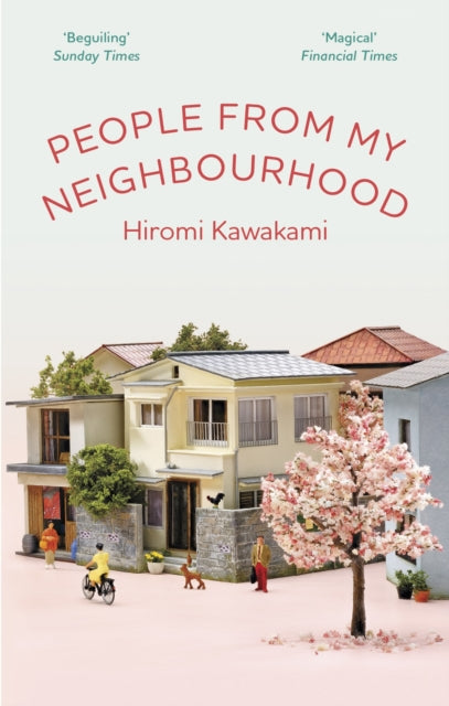 Book cover of: People From My Neighbourhood. By: 川上弘美