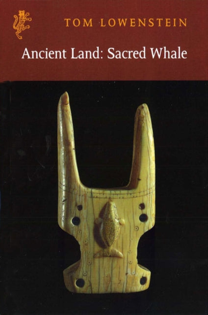 Book cover of: Ancient Land: Sacred Whale. By: Tom Lowenstein