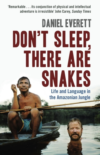 Don't Sleep, There are Snakes, Life and Language in the Amazonian Jungle 9781846680403 Daniel Everett