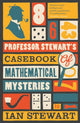 Book cover of: Professor Stewart's Casebook of Mathematical Mysteries. By: Ian Stewart