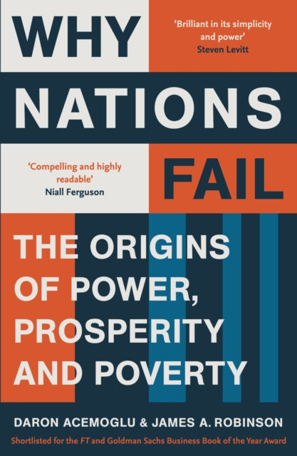 Why Nations Fail, FROM THE WINNERS OF THE NOBEL PRIZE IN ECONOMICS