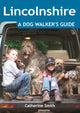 Book cover of: Lincolnshire: A Dog Walker's Guide