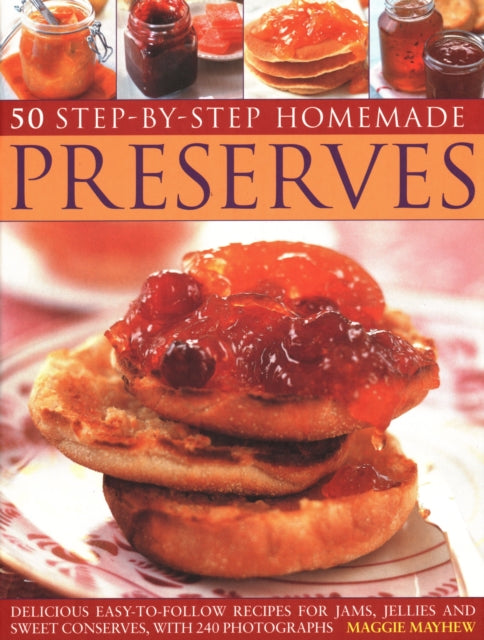 Book cover of: 50 Step by Step Homemade Preserves