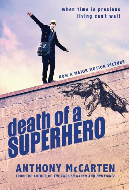 Book cover of: Death of a Superhero. By: Anthony McCarten