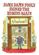 Book cover of: Some Damn Fool's Signed the Rubens Again. By: Norman Thelwell