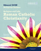 Book cover of: Edexcel GCSE Religious Studies Unit 3A: Religion & Life - Catholic Christianity Student Bk