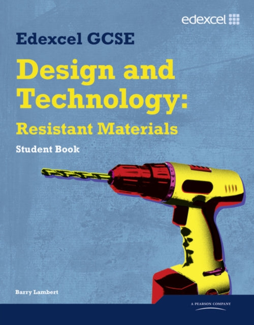 Book cover of: Edexcel GCSE Design and Technology Resistant Materials Student book. By: Barry Lambert