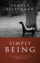 Book cover of: Simply Being – One Year with Spirit. By: Pamela Silberman