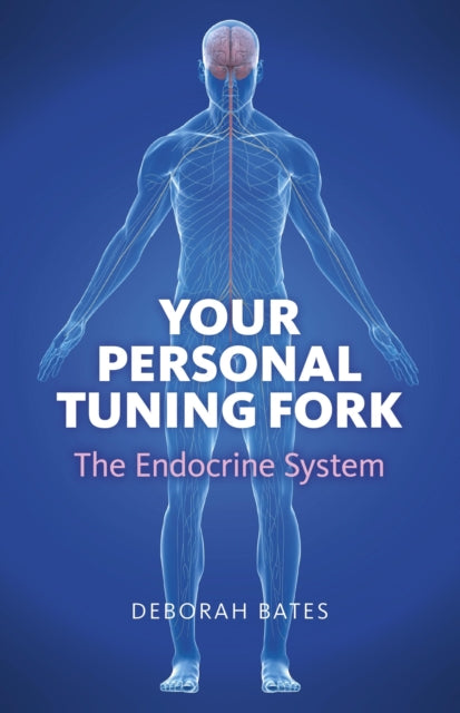 Book cover of: Your Personal Tuning Fork: The Endocrine System