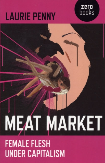 Book cover of: Meat Market – Female flesh under capitalism