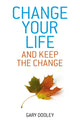 Book cover of: Change Your Life, and Keep the Change