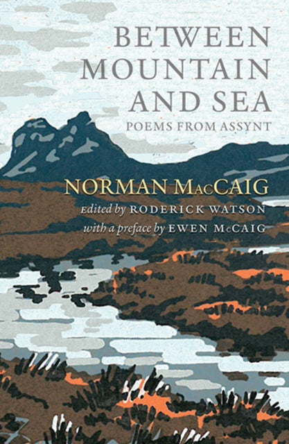 Book cover of: Between Mountain and Sea. By: Norman MacCaig