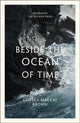 Book cover of: Beside the Ocean of Time. By: George Mackay Brown
