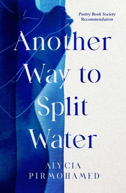 Book cover of: Another Way to Split Water. By: Alycia Pirmohamed