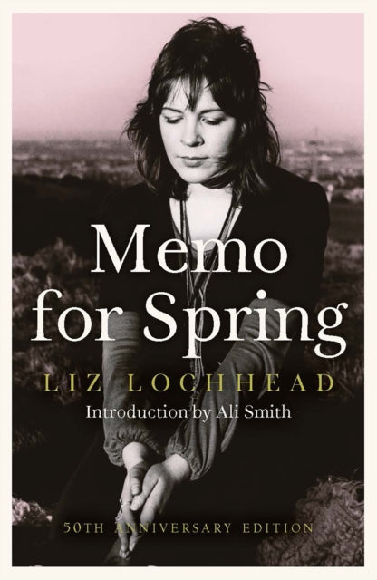 Book cover of: Memo for Spring. By: Liz Lochhead
