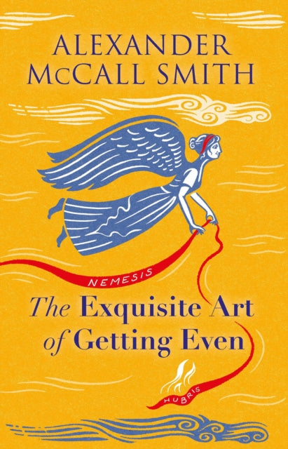 Book cover of: Exquisite Art of Getting Even. By: Alexander McCall Smith
