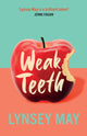 Book cover of: Weak Teeth. By: Lynsey May