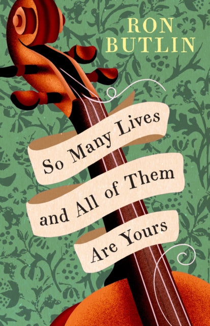 Book cover of: So Many Lives and All of Them Are Yours. By: Ron Butlin