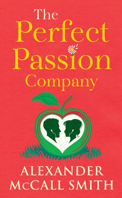Book cover of: Perfect Passion Company. By: Alexander McCall Smith