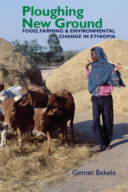 Book cover of: Ploughing New Ground. By: Getnet Bekele