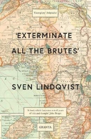 Exterminate All The Brutes'