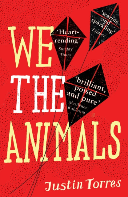 Book cover of: We the Animals. By: Justin Torres