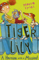 Book cover of: Tiger Lily: A Heroine with a Mission. By: Maeve Friel