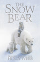 Book cover of: The Snow Bear. By: Holly Webb
