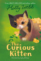 Book cover of: The Curious Kitten. By: Holly Webb