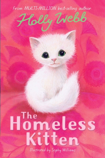 Book cover of: The Homeless Kitten. By: Holly Webb