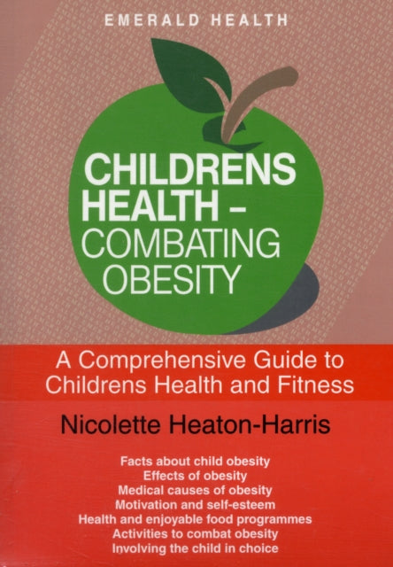 Book cover of: Children's Health - Combating Obesity. By: Nicolette Heaton-Harris