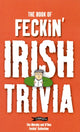 Book cover of: Book of Feckin' Irish Trivia