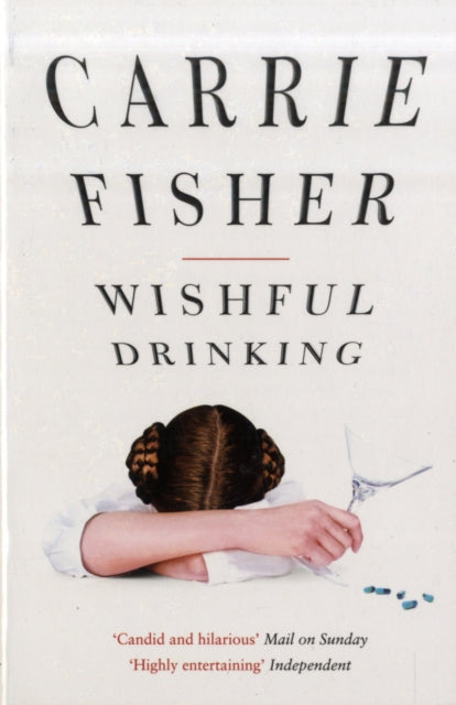 Wishful Drinking 9781847397836 Carrie Fisher