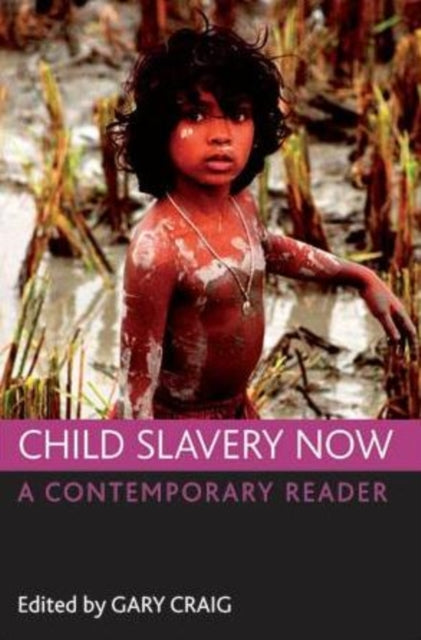 Book cover of: Child slavery now. By: Gary Craig