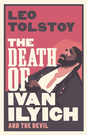 The Death of Ivan Ilyich: New Translation