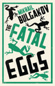 Book cover of: Fatal Eggs: New Translation. By: Михаил Афанасьевич Булгаков