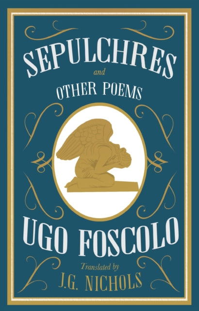 Book cover of: Sepulchres and Other Poems: Dual Language. By: Ugo Foscolo