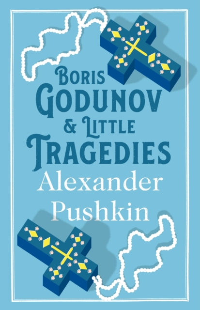 Book cover of: Boris Godunov and Little Tragedies. By: Aleksandr Sergeyevich Pushkin