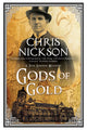 Book cover of: Gods of Gold. By: Chris Nickson