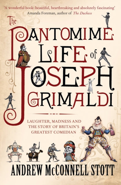 Book cover of: Pantomime Life of Joseph Grimaldi. By: Andrew McConnell Stott