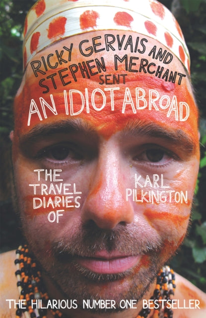 Book cover of: Idiot Abroad. By: Karl Pilkington
