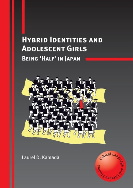 Book cover of: Hybrid Identities and Adolescent Girls. By: Laurel D. Kamada