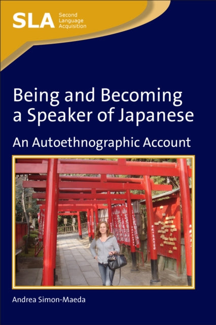 Book cover of: Being and Becoming a Speaker of Japanese. By: Andrea Simon-Maeda
