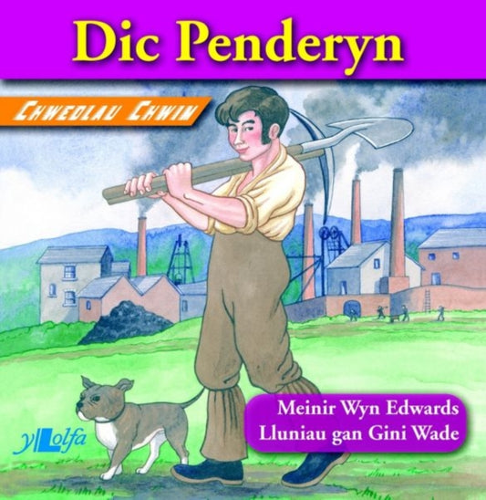 Book cover of: Chwedlau Chwim: Dic Penderyn. By: Meinir Wyn Edwards
